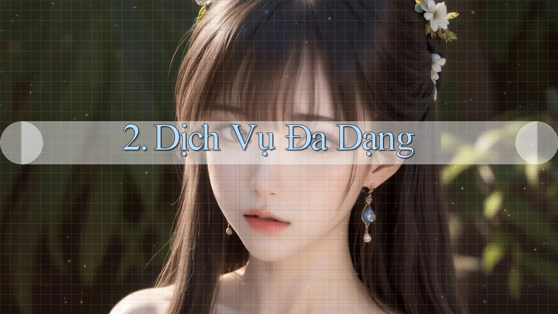 2. Dịch Vụ Đa Dạng