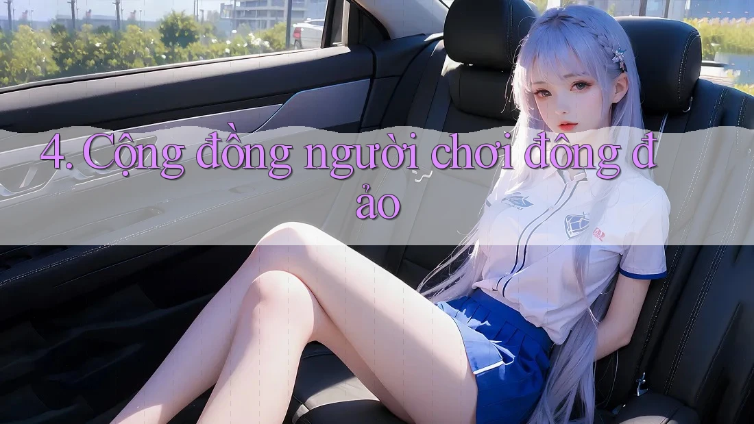 4. Cộng đồng người chơi đông đảo