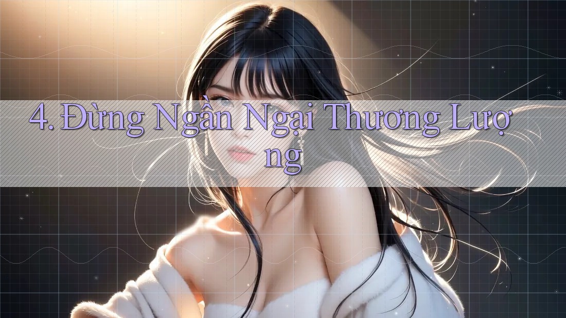 4. Đừng Ngần Ngại Thương Lượng