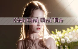 Cách chơi Chơi thử