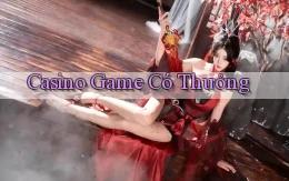 Casino Game có thưởng
