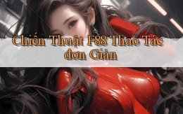 chiến thuật f88 thao tác đơn giản