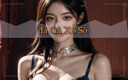 đá gà Xổ số