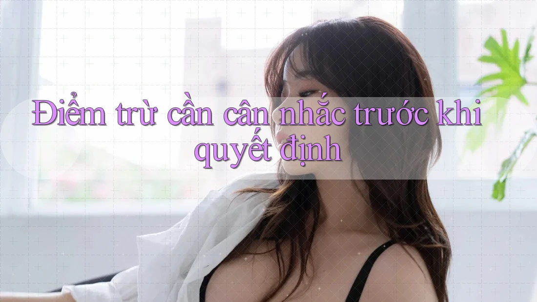 Điểm trừ cần cân nhắc trước khi quyết định