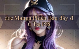đọc manga phiên bản đầy đủ tại f88