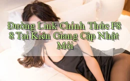 đường link chính thức f88 tại Kiên Giang cập nhật mới