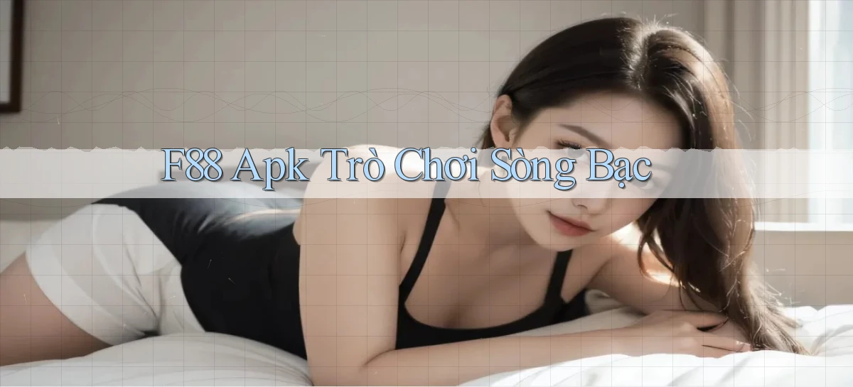 f88 apk trò chơi sòng bạc