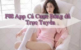 f88 app cá cược bóng đá trực tuyến