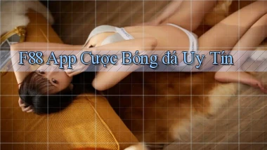 f88 app cược bóng đá uy tín