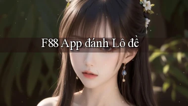 f88 app đánh lô đề