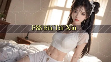 f88 bài tài xỉu
