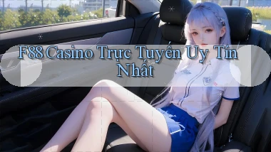 f88 casino trực tuyến uy tín nhất