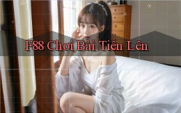 f88  chơi bài tiến lên