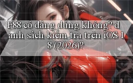 F88 có đáng dùng không danh sách kiểm tra trên iOS 18 (2026)