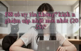 f88 có uy tín không kinh nghiệm cập nhật mới nhất (2025)