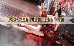 f88 cskh phiên bản việt