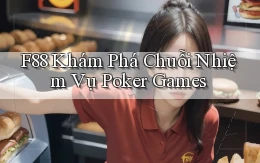 f88  khám phá chuỗi nhiệm vụ poker games