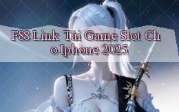 f88  link tải game slot cho iphone 2025