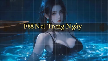 f88 net trong ngày
