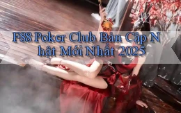 f88  poker club bản cập nhật mới nhất 2025