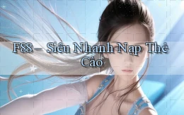 f88 siêu nhanh nạp thẻ cào