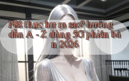 F88 thực hư ra sao hướng dẫn A   Z dùng 5G phiên bản 2026