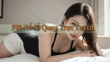 f88 Xổ số quay trực tuyến