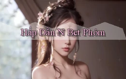 hấp dẫn n bet phỏm