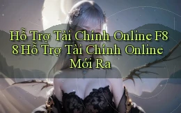 hỗ trợ tài chính online f88 hỗ trợ tài chính online mới ra