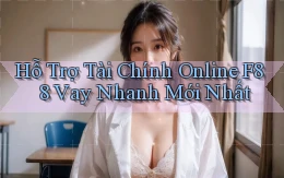hỗ trợ tài chính online f88 vay nhanh mới nhất