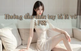 hướng dẫn chắc tay tá lả với f88