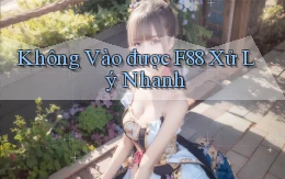 không vào được f88 xử lý nhanh