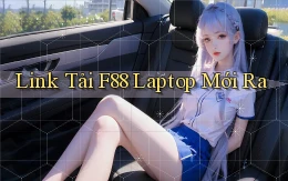 link tải f88 laptop mới ra