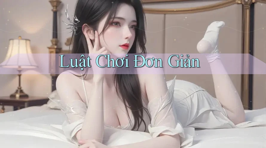 Luật Chơi Đơn Giản