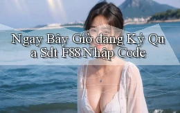 ngay bây giờ đăng ký qua sdt f88 nhập code