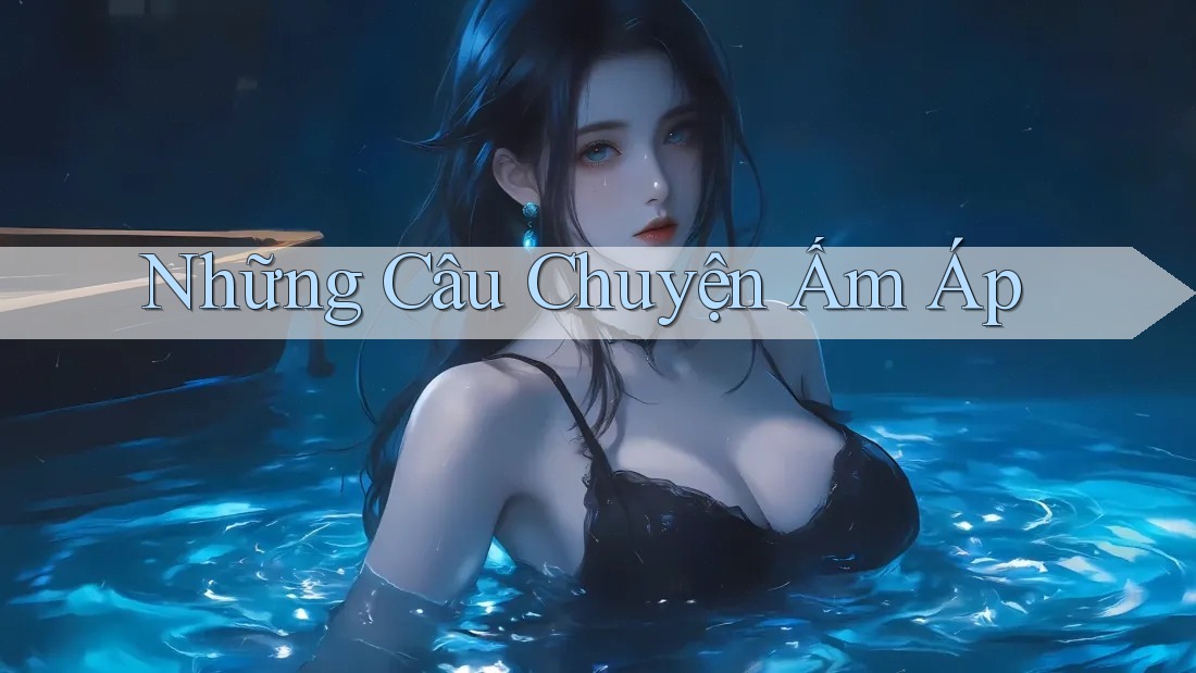 Những Câu Chuyện Ấm Áp Những Câu Chuyện Ấm Áp