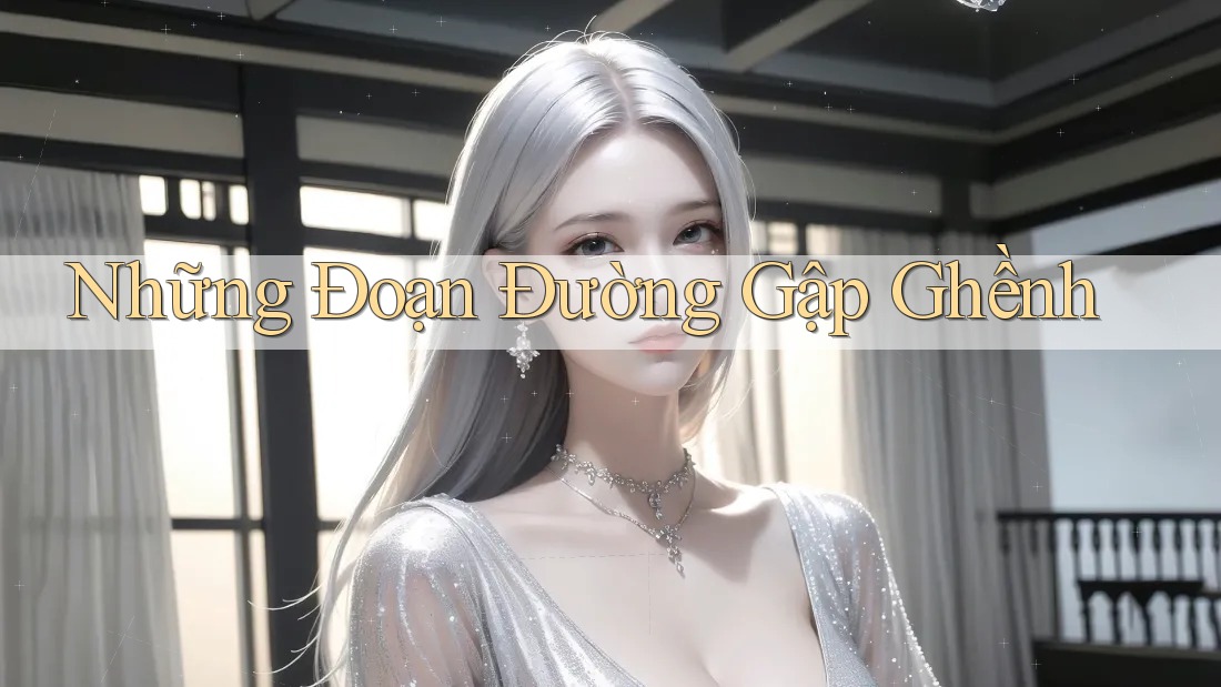 Những Đoạn Đường Gập Ghềnh