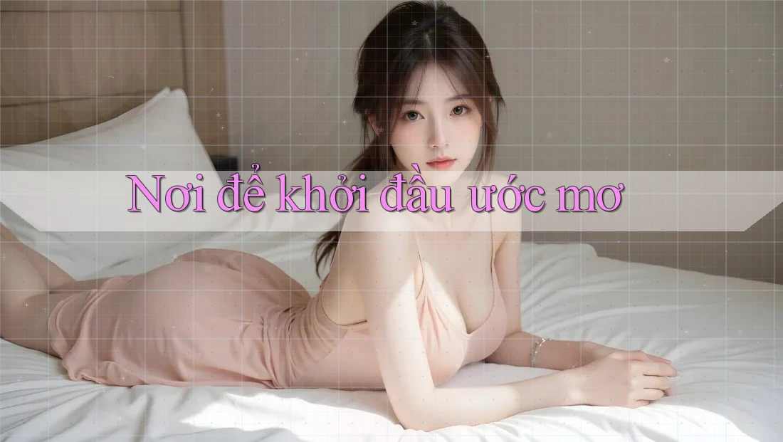 Nơi để khởi đầu ước mơ