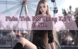 phân tích f88 thống kê tài xỉu