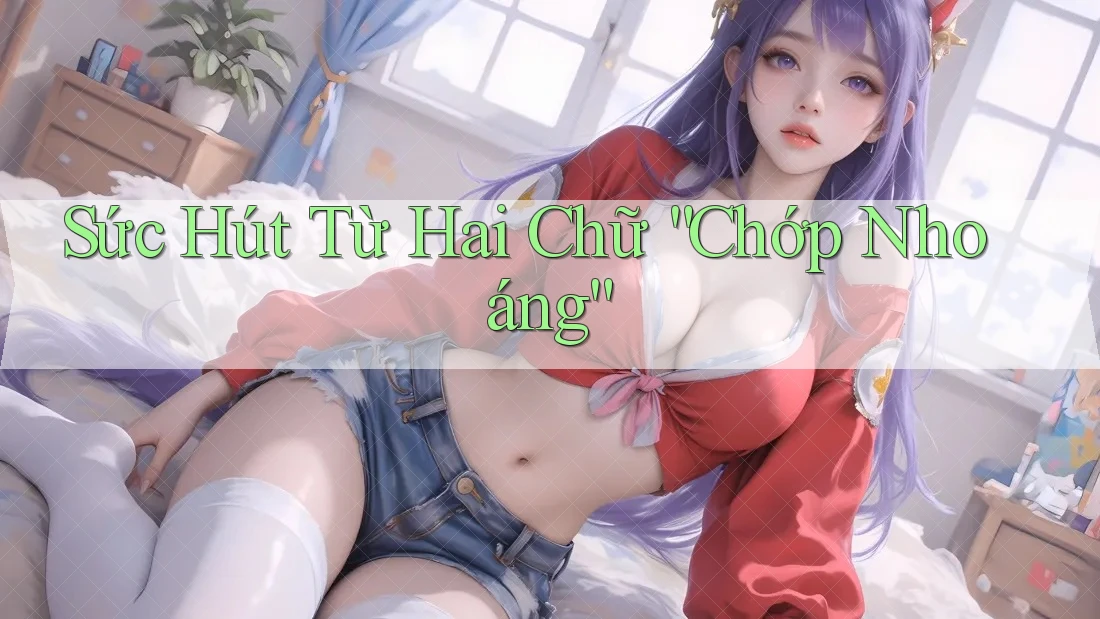 Sức Hút Từ Hai Chữ “Chớp Nhoáng”