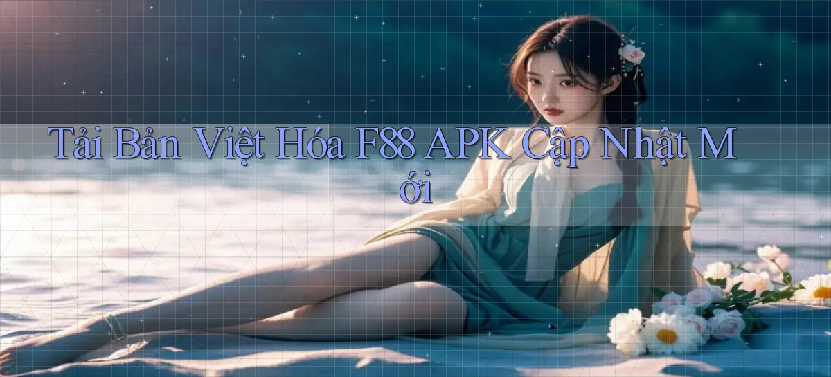 tải bản việt hóa f88 apk cập nhật mới