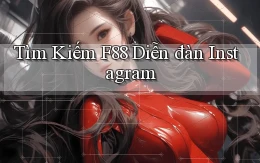 tìm kiếm f88 diễn đàn instagram