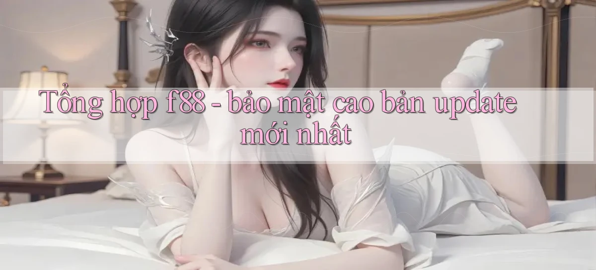 f88   Website Game 2026   Tải App Cập Nhật
