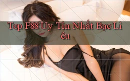 top f88 uy tín nhất Bạc Liêu
