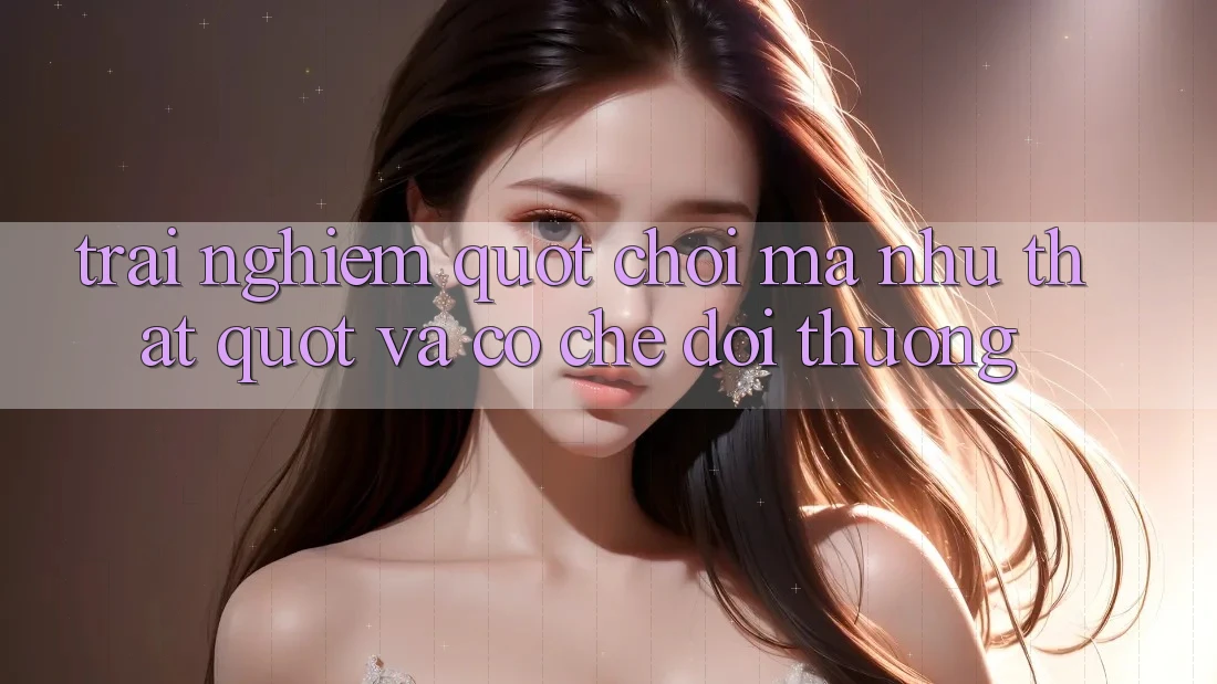Trải Nghiệm " Chơi Mà Như Thật" Và Cơ Chế Đổi Thưởng