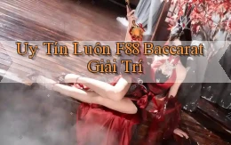 uy tín luôn f88 baccarat giải trí